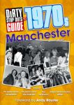 Dirty Stop Outs� Guide to 1970s Manchester
